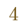 4